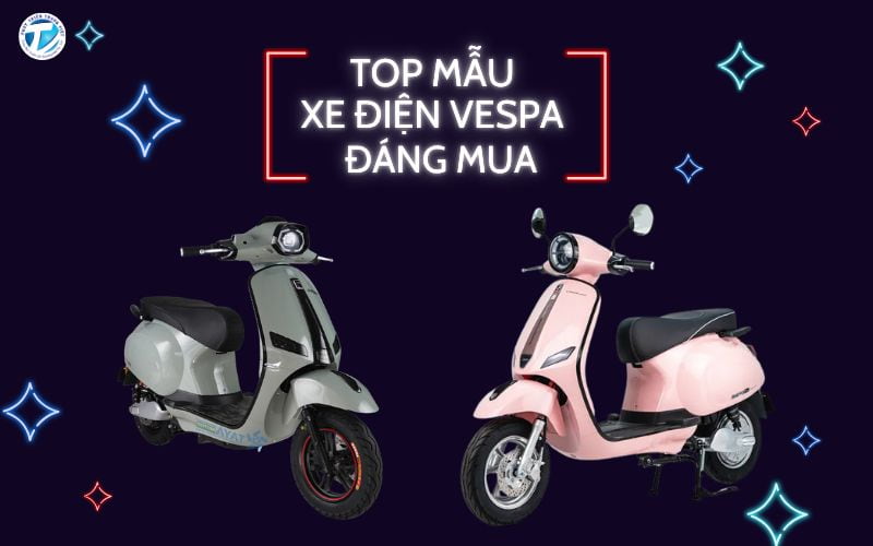 Top Mẫu Xe Điện Vespa Đáng Mua